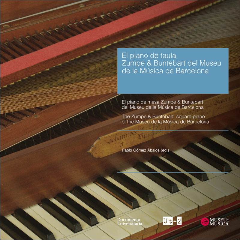 El piano de taula Zumpe & Buntebart del Museu de la Música de Barcelona The Zumpe & Buntebart square piano of the Museu de la Música de Barcelona – El piano